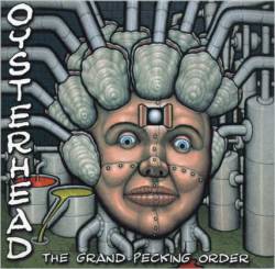 Oysterhead : The Grand Pecking Order